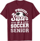 Proud Sister Of A Soccer Senior 2023 Graduation T-Shirt - T-Shirt | Maroon