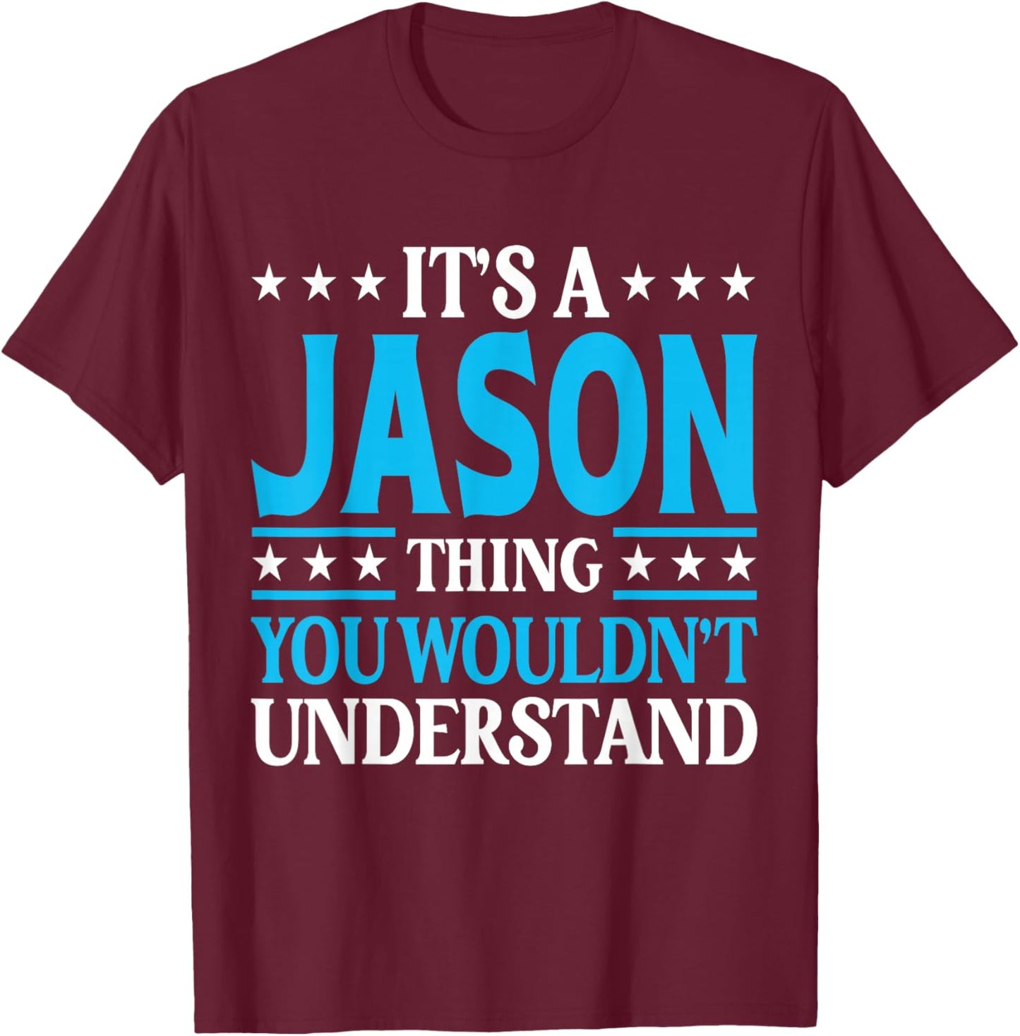 Jason Thing Wouldn't Understand T-Shirt - T-Shirt | Maroon