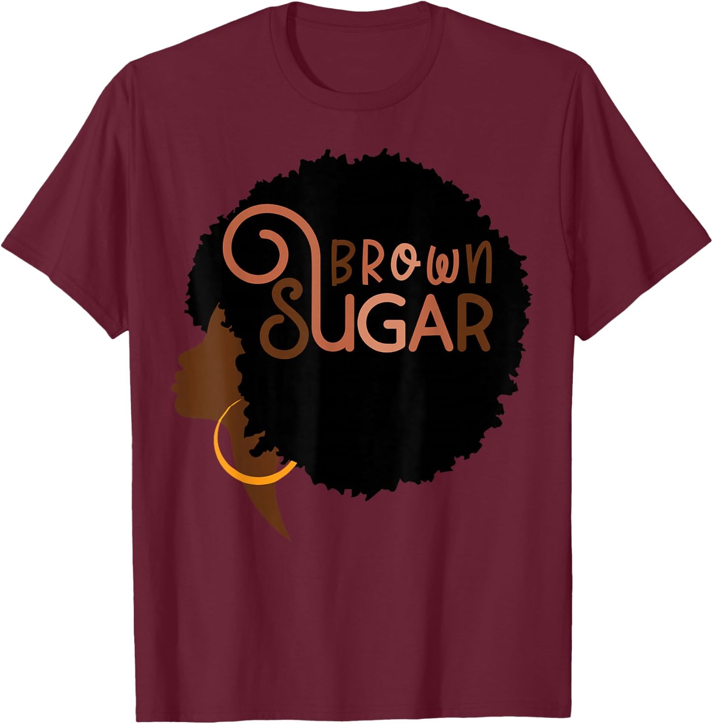 Brown Sugar Babe Afro Melanin Queen African American BLM T-Shirt - T-Shirt | Maroon