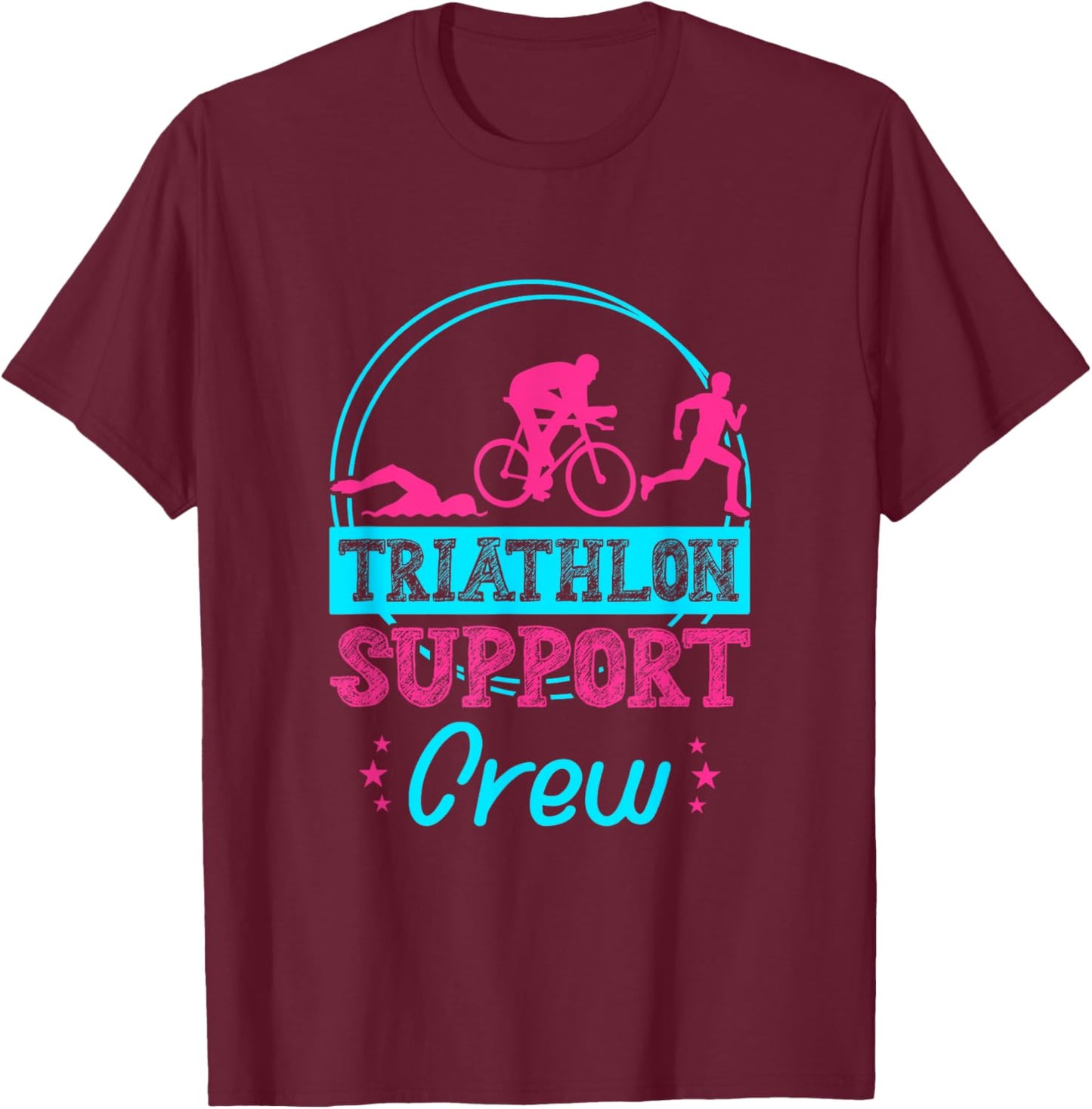 Triathlon Support Crew Running Cycling Swimming Triathlete T-Shirt - T-Shirt | Maroon