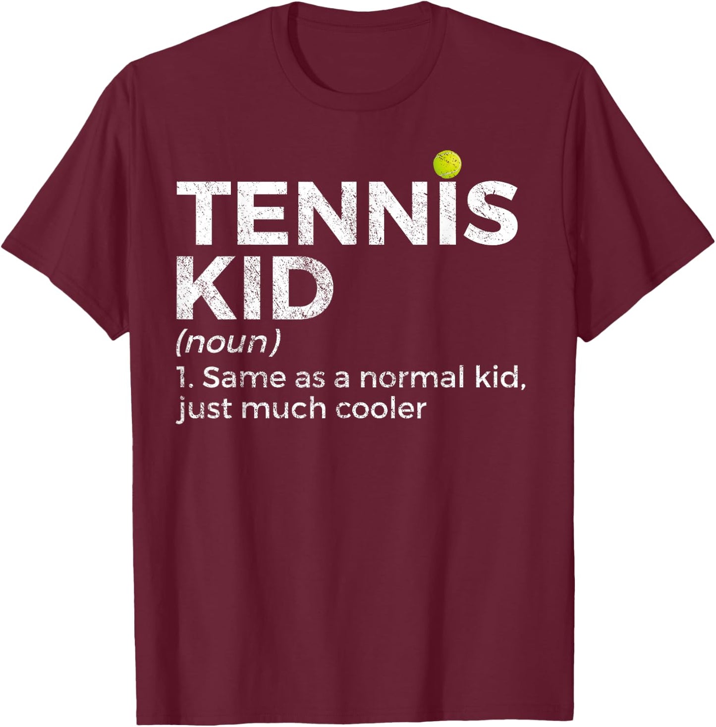 Funny Tennis Kid Definition Tennis Player T-Shirt - T-Shirt | Maroon