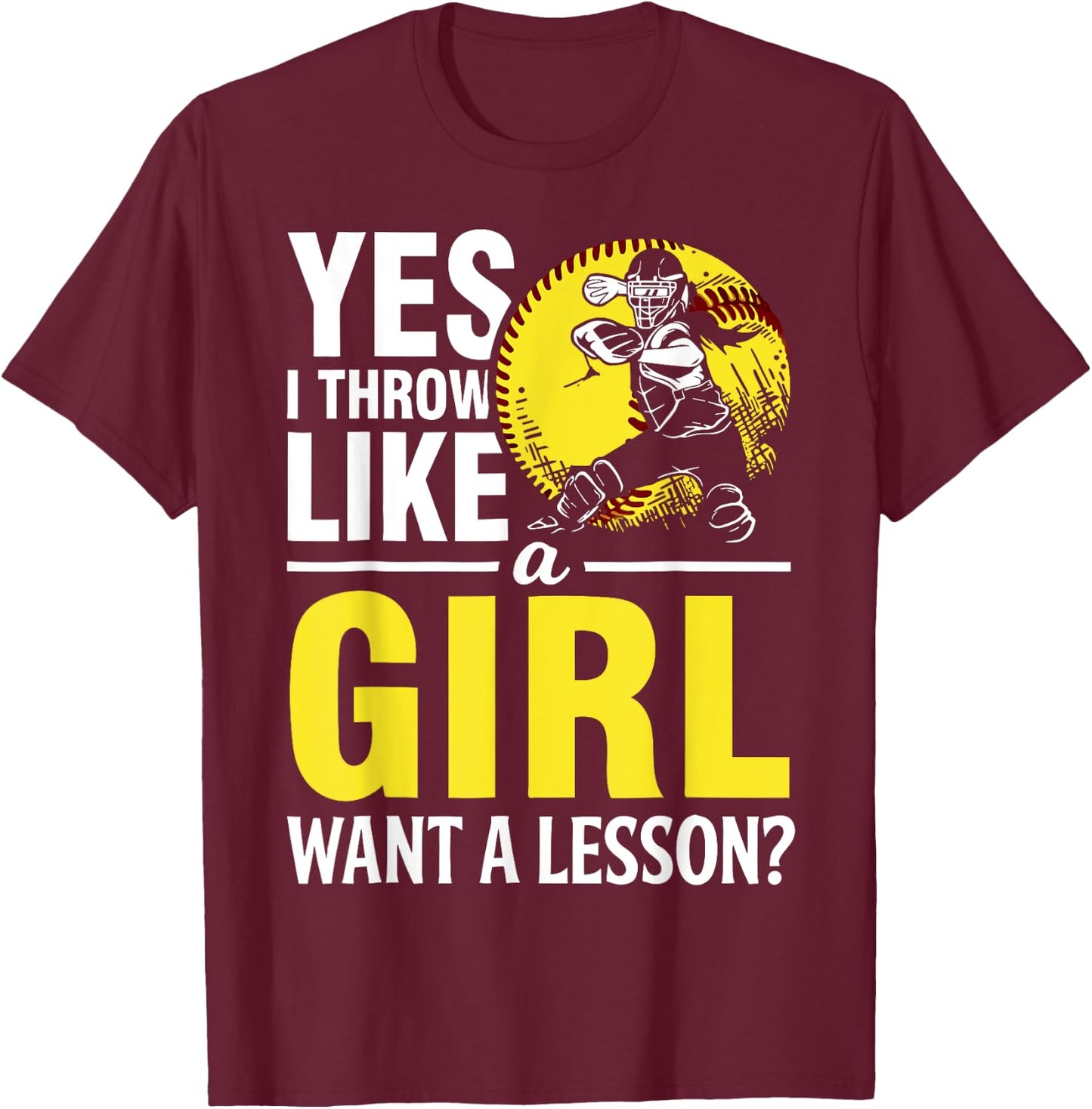 Funny Softball Catcher Yes Throw Like Girl Youth Women Gift T-Shirt - T-Shirt | Maroon