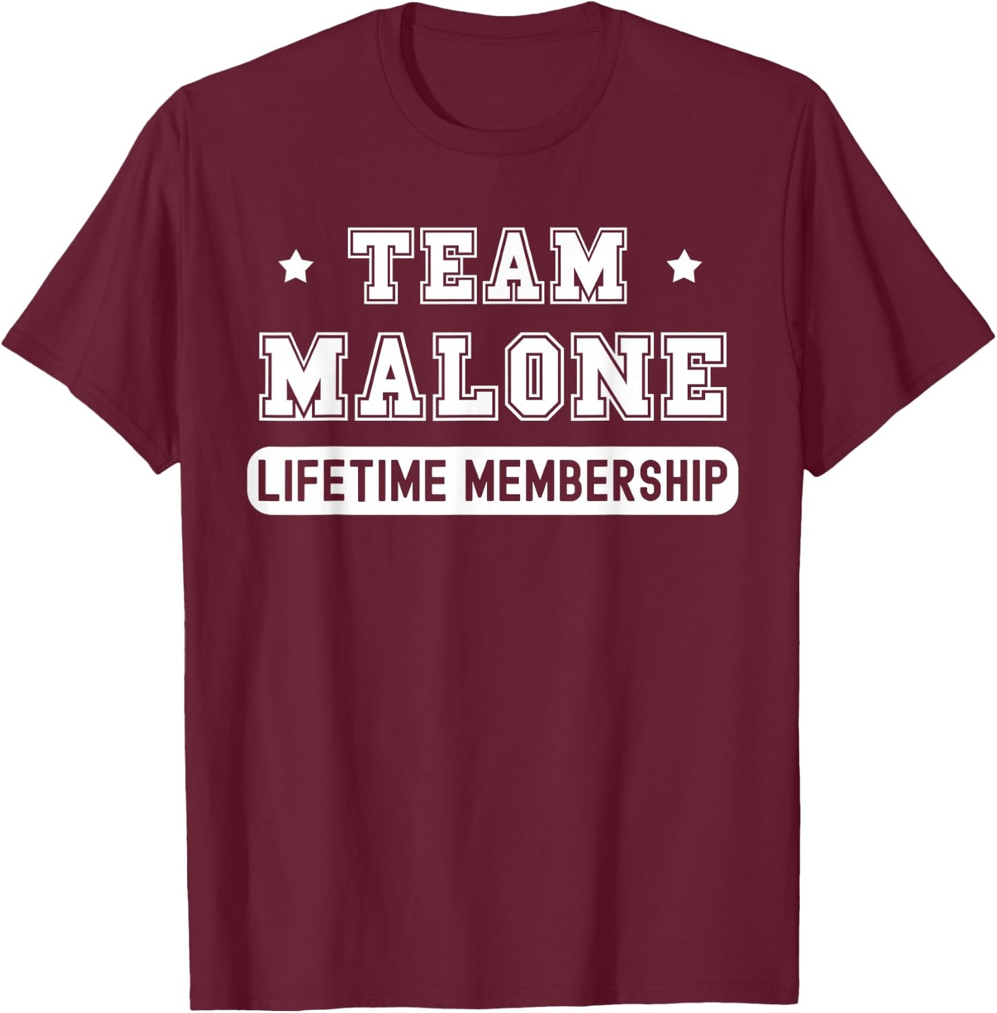 Team Malone Lifetime Membership Funny Family Last Name T-Shirt - T-Shirt | Maroon