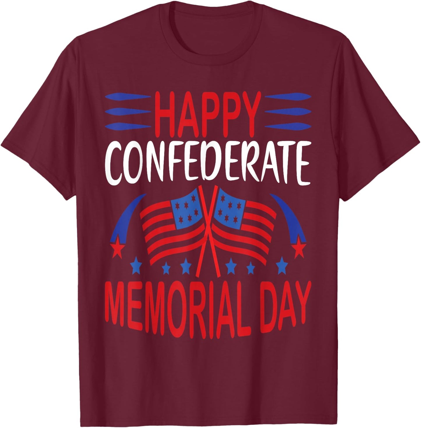 Funny Confederate Memorial Day Quote Cool Memorial Day T-Shirt - T-Shirt | Maroon