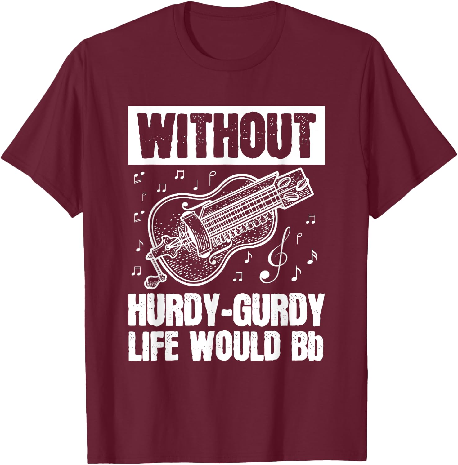 Instrument Hurdy-Gurdy Gurdyist Design for a Hurdy-gurdy fan T-Shirt - T-Shirt | Maroon