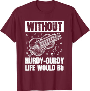Instrument Hurdy-Gurdy Gurdyist Design for a Hurdy-gurdy fan T-Shirt - T-Shirt | Maroon