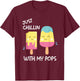 Just Chillin With My Pops T-Shirt - T-Shirt | Maroon