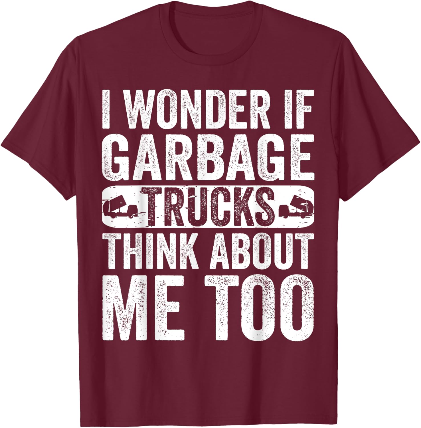Recycling Garbage Truck Trash Collector Recycle Earth Day T-Shirt - T-Shirt | Maroon