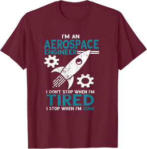 Aerospace Engineer I Don't Stop Aerospace Engineering T-Shirt - T-Shirt | Maroon
