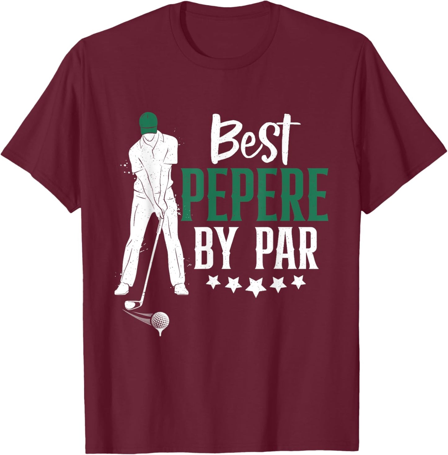 Best Pepere By Par Golf Gifts For Father's Day Dad Grandpa T-Shirt - T-Shirt | Maroon