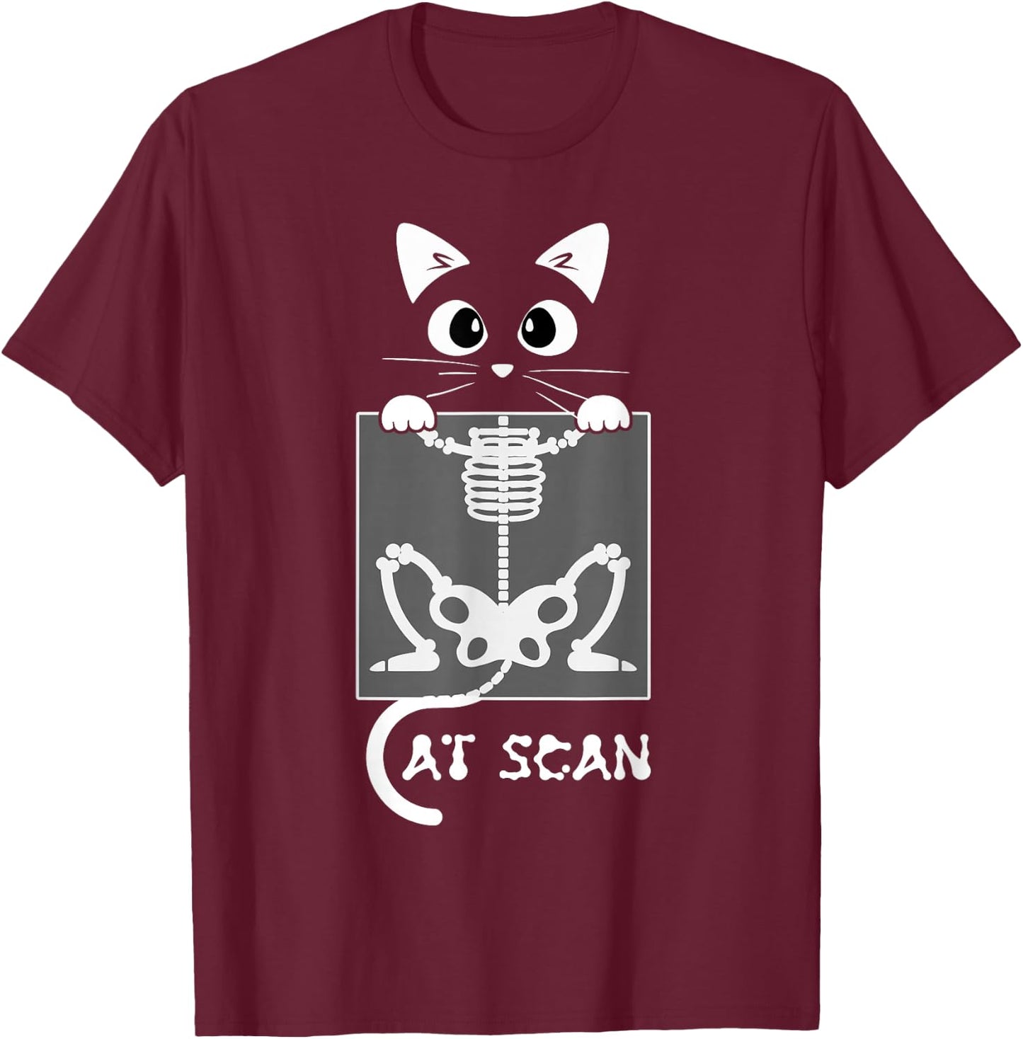 Skeleton Cat Scan Ct Scaning Funny X Ray Pun Meme Rad Tech T-Shirt - T-Shirt | Maroon