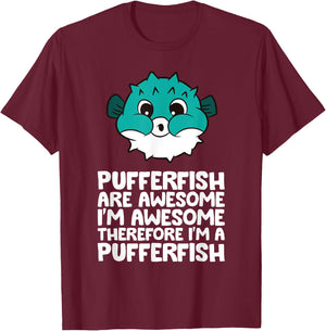 Cute Pufferfish And Gifts Pufferfish Are Awesome Im Awesome Therefore Im A Pufferfish Black Women's Casual Small T-Shirt - T-Shirt | Maroon
