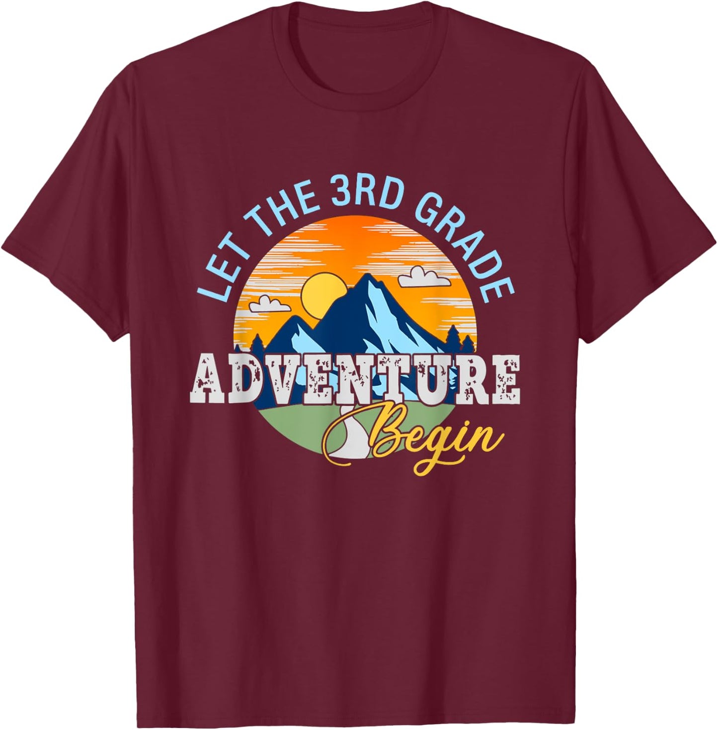 Let The 3rd Grade Adventure Begin - 3rd Grade Team T-Shirt - T-Shirt | Maroon