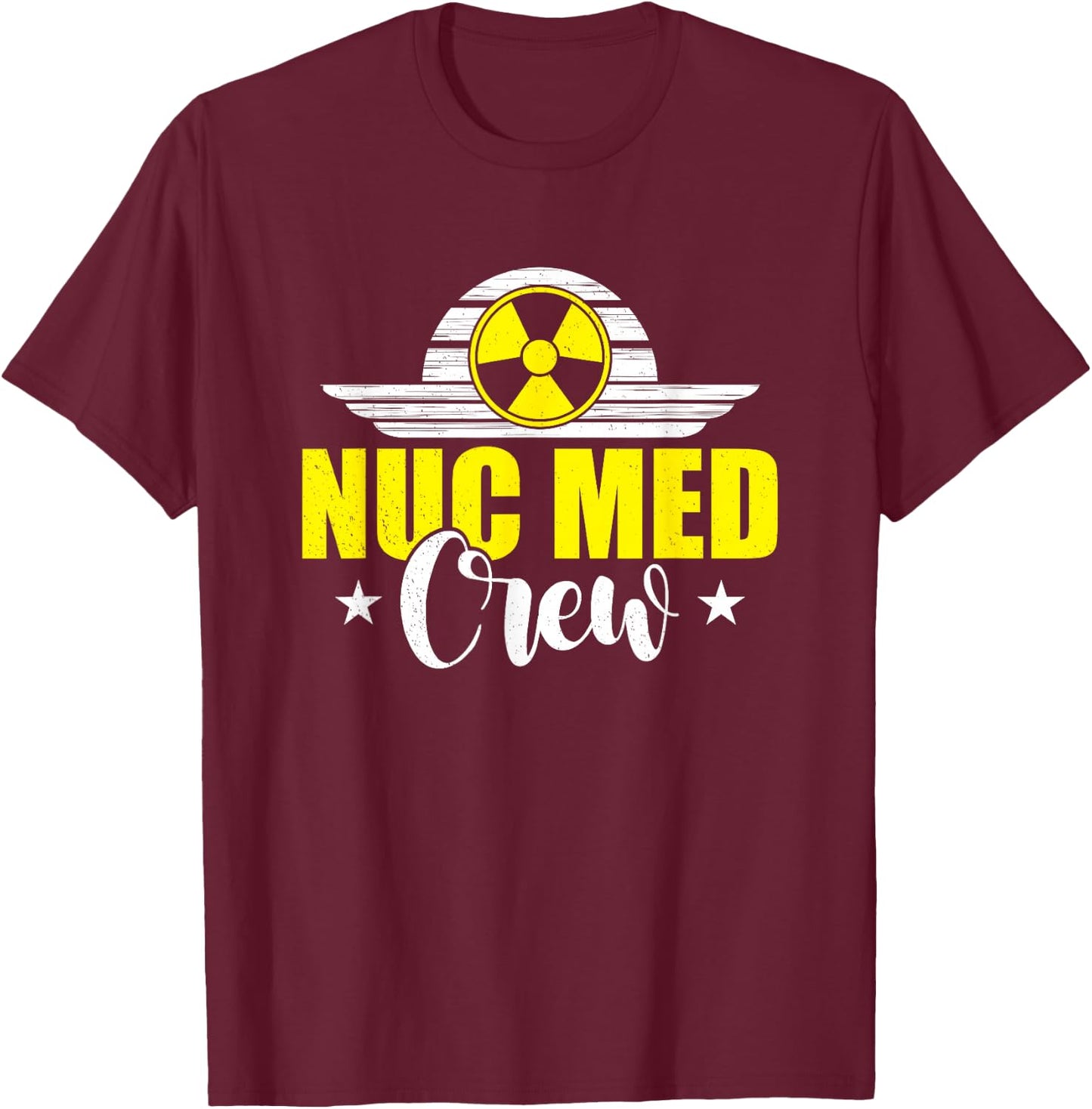 Nuc Med Tech Nuclear Medicine Technologist T-Shirt - T-Shirt | Maroon
