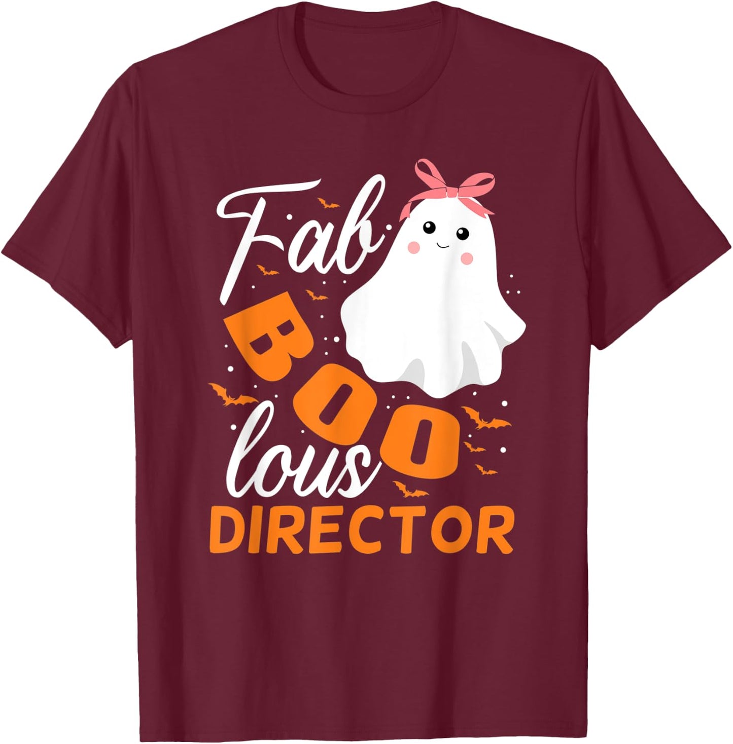 Fabulous Faboolous Director Ghost Halloween T-Shirt - T-Shirt | Maroon