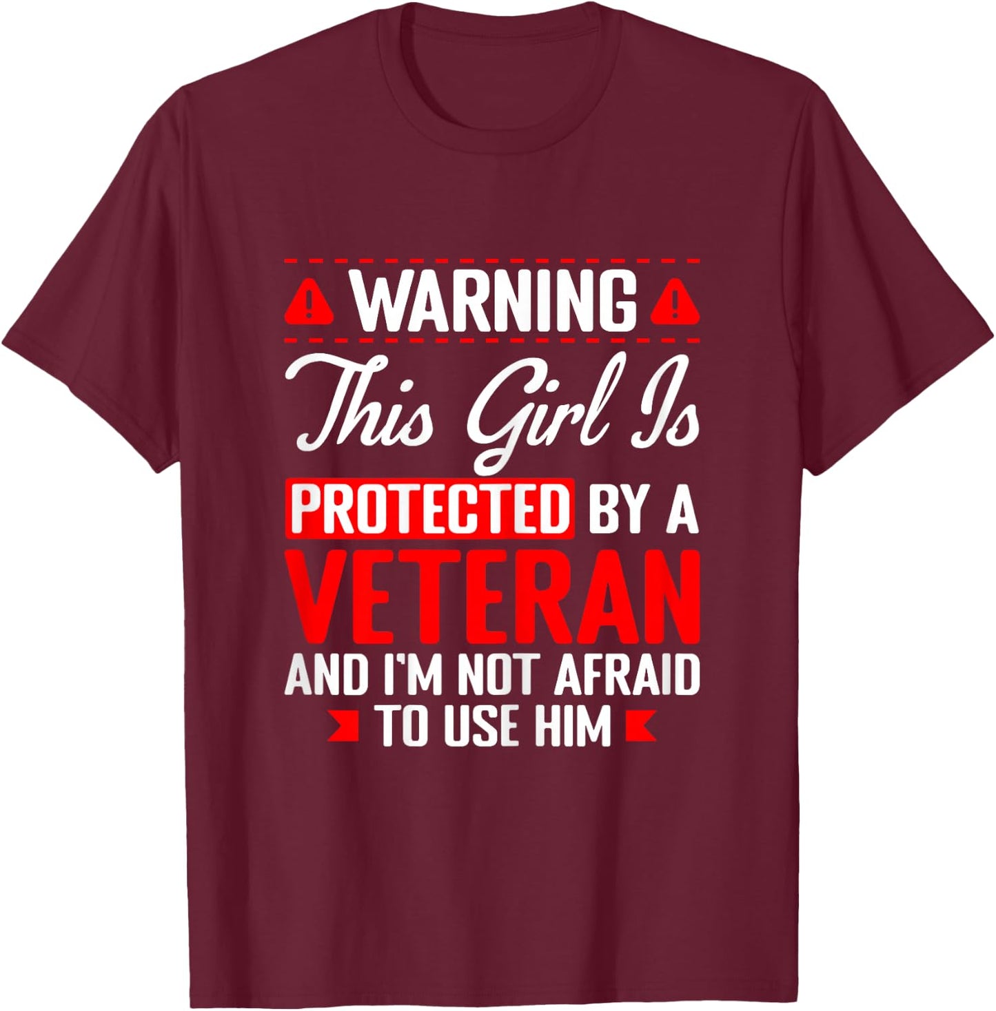Protected By A Veteran Funny Military Veteran Daughter Wife T-Shirt - T-Shirt | Maroon