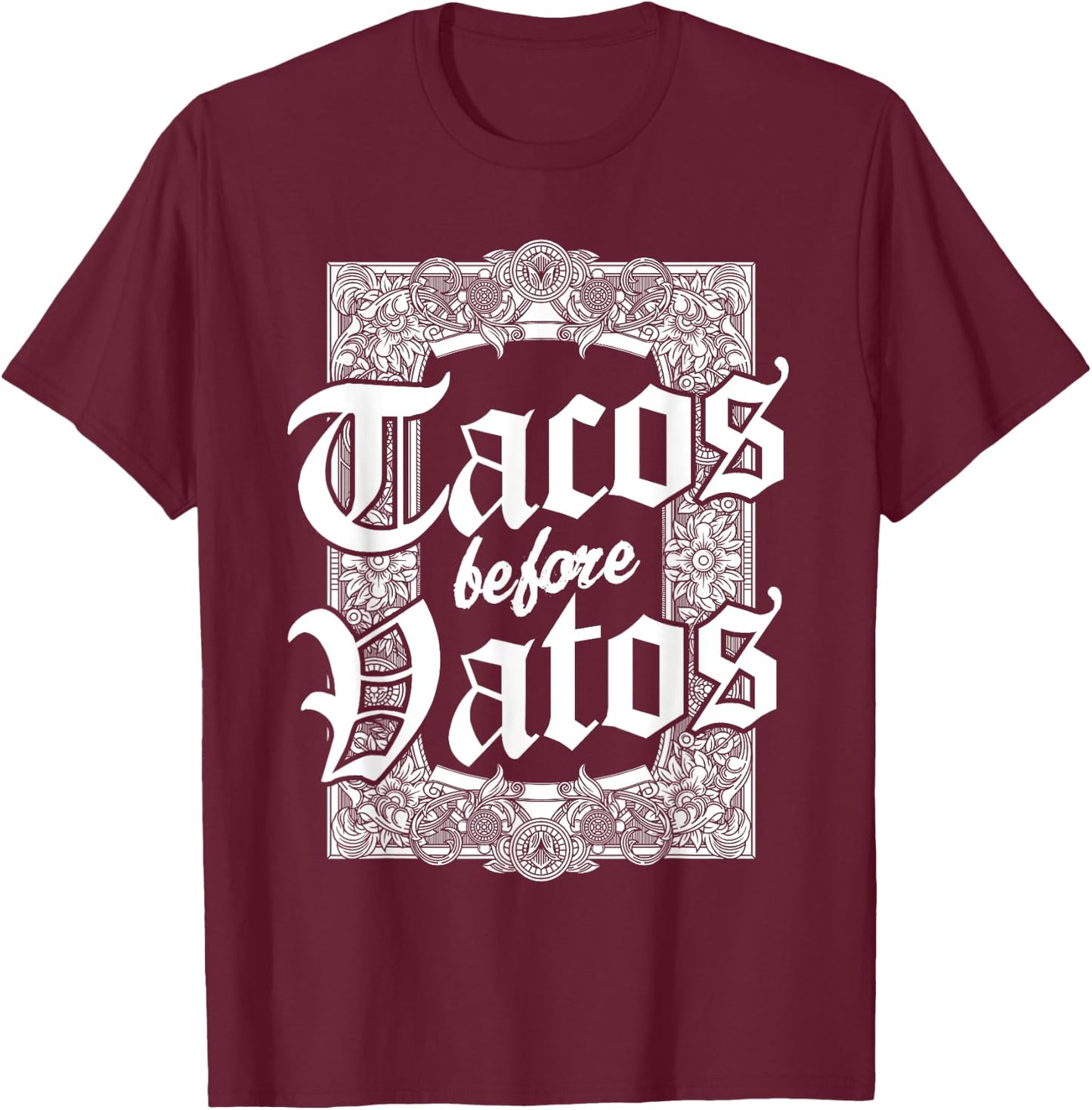 Cinco de Mayo Style Tacos Before Vatos - Women's Classic Fit Black Letter Print - Small T-Shirt - T-Shirt | Maroon