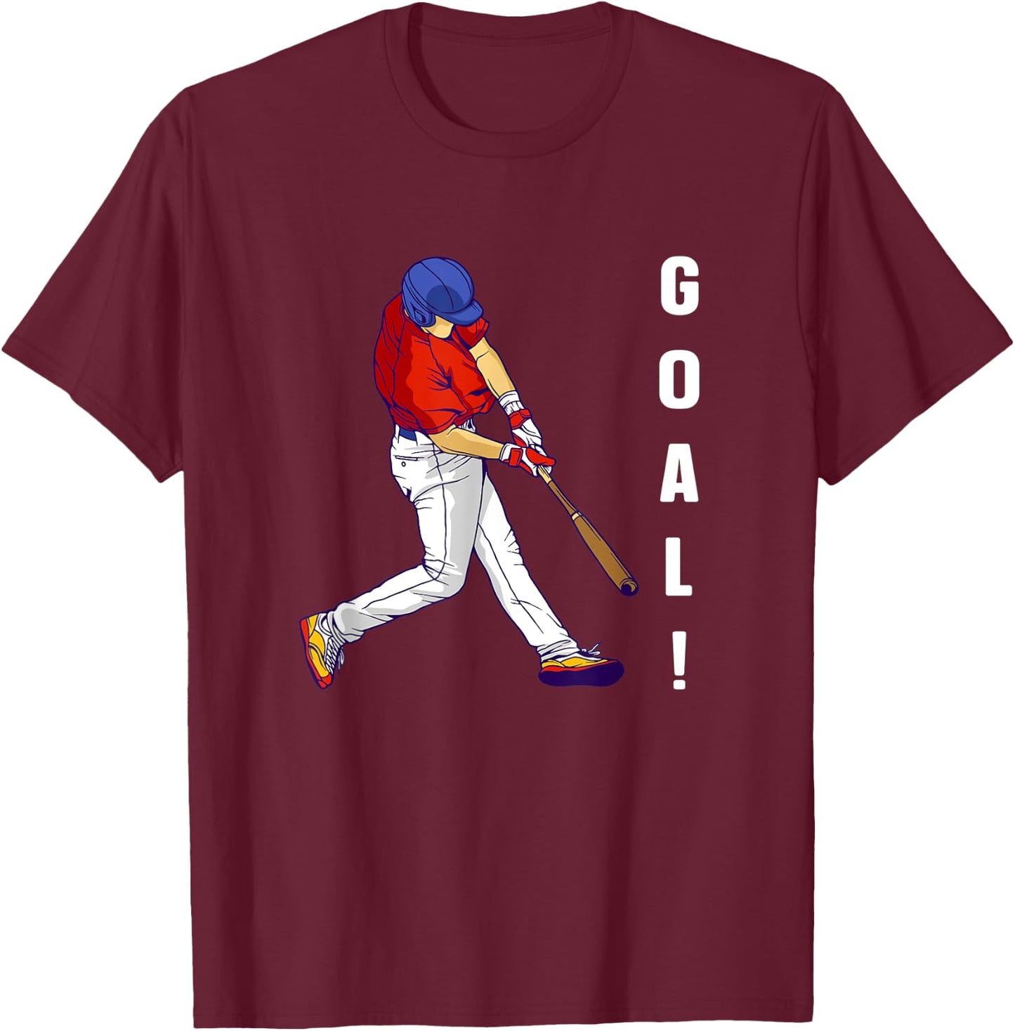 GOAL! Baseball Player Funny Sports Saying Soccer/Hockey T-Shirt - T-Shirt | Maroon