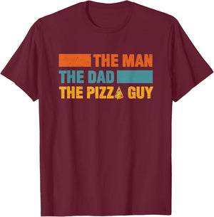 Man The Dad The Pizza Delivery Guy for Pizza Lovers T-Shirt - T-Shirt | Maroon