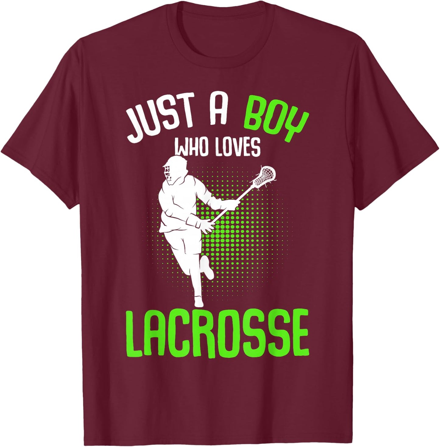 Just a Boy who loves Lacrosse Player Youth Men Boys Kids T-Shirt - T-Shirt | Maroon
