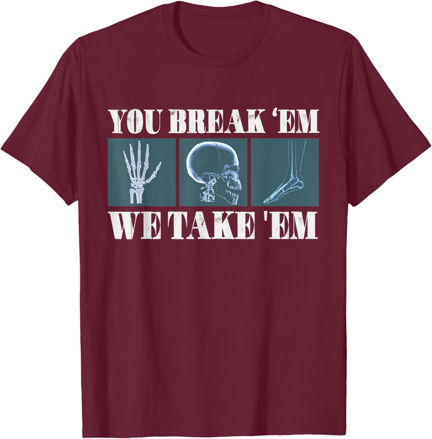 Radiology Joke Radiologists Rad Tech Xray X-Ray Radiologist T-Shirt - T-Shirt | Maroon