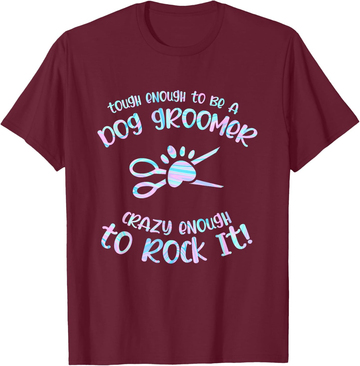 Crazy Groomer Dog Pet Grooming Puppy Puppies Dog Owner T-Shirt - T-Shirt | Maroon