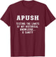 APUSH Testing My Knowledge & Sanity Funny AP US History Exam T-Shirt - T-Shirt | Maroon