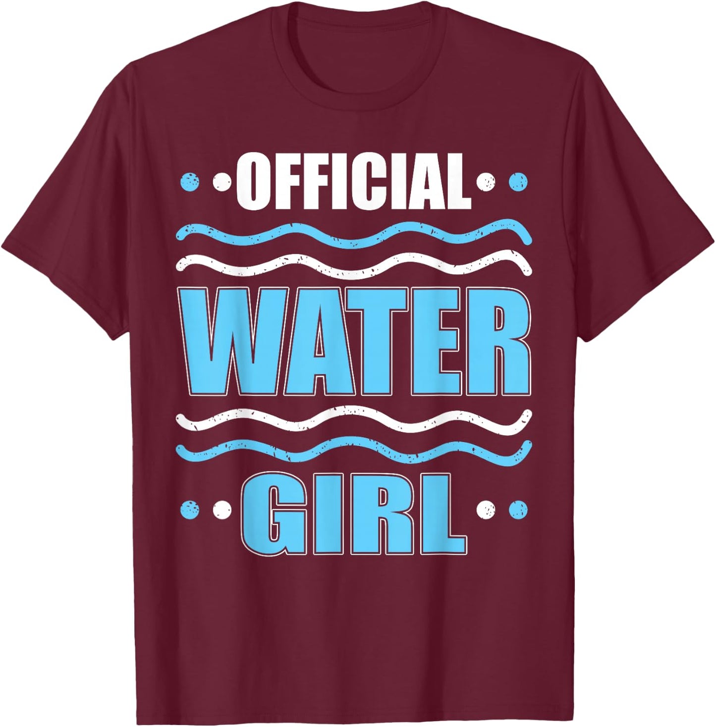 Official Water Girl Hydration Specialist Team Manager H2O T-Shirt - T-Shirt | Maroon