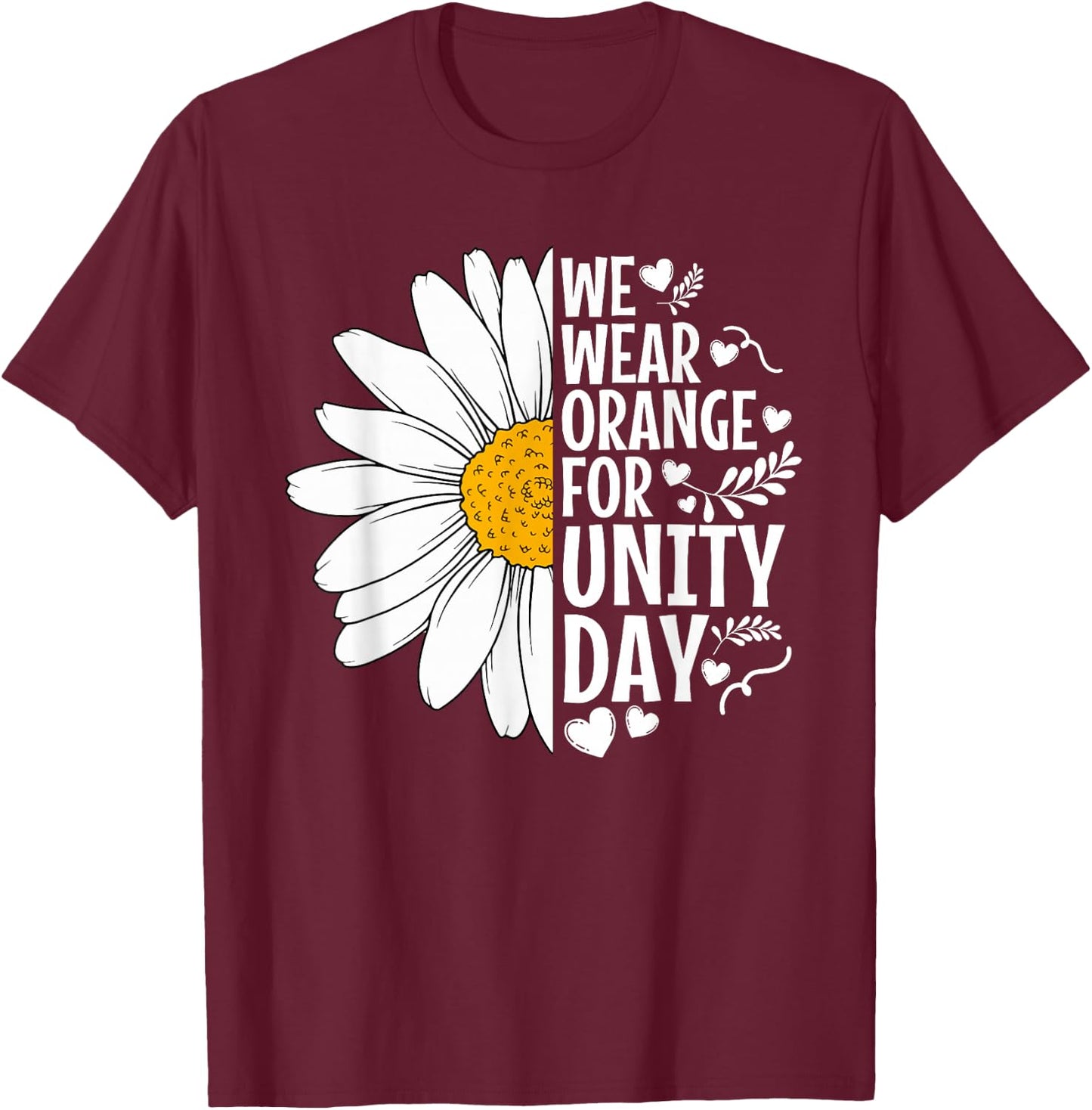 We Wear Orange For Unity Day Daisy Anti Bullying Orange T-Shirt - T-Shirt | Maroon