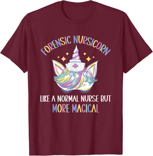 Forensic Nursicorn like a normal Forensic Nurse T-Shirt - T-Shirt | Maroon