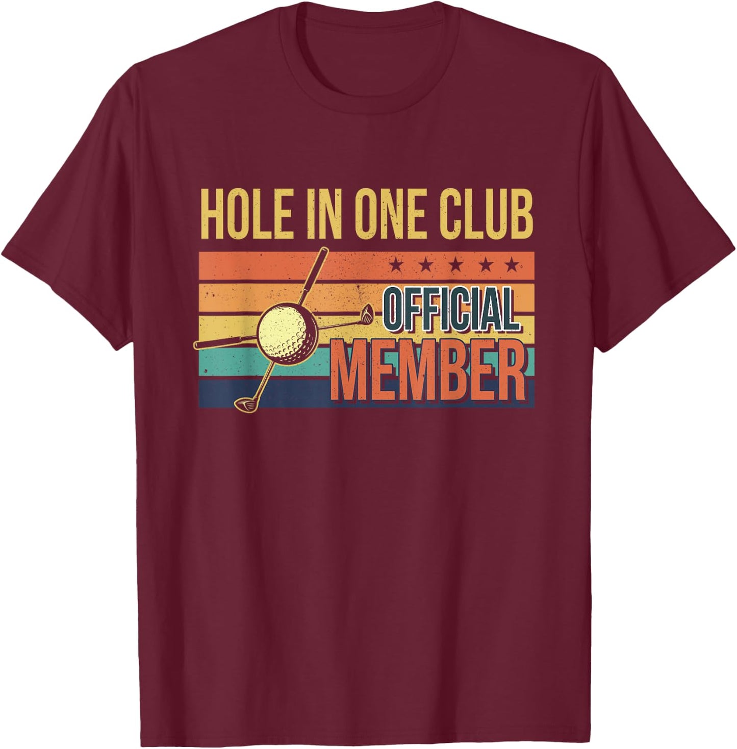 Funny Hole In One Golf Dad & Cart Golfer T-Shirt - T-Shirt | Maroon