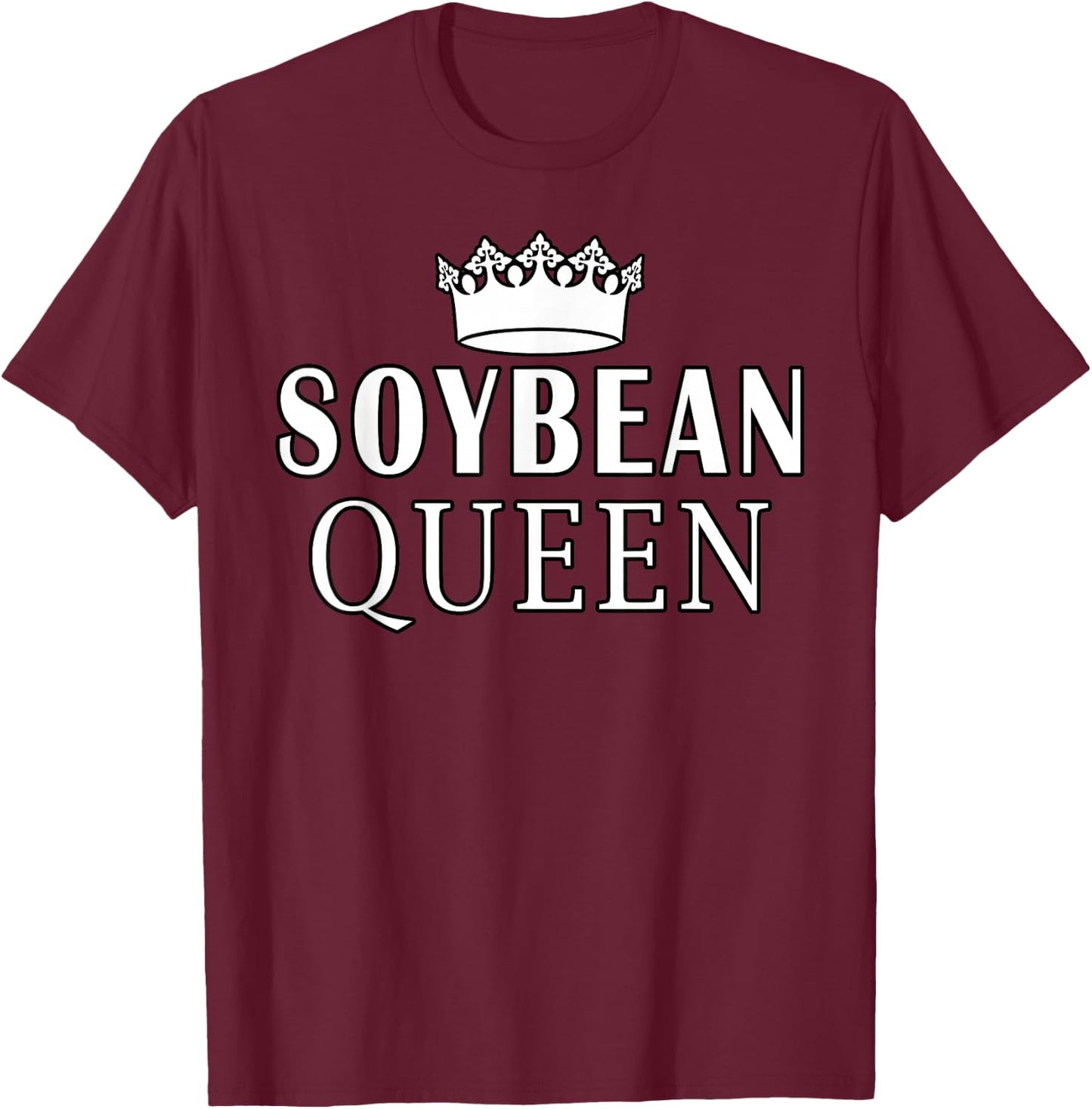 Soybean Queen Soybeans T-Shirt - T-Shirt | Maroon