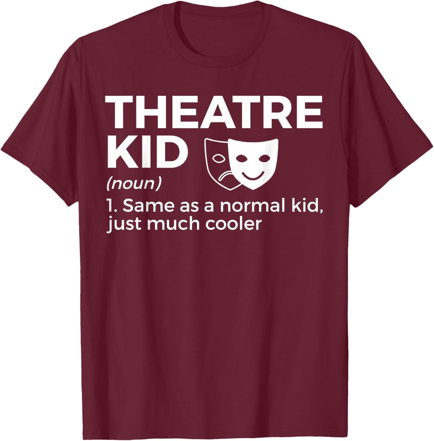 Theatre Kid Definition Actor T-Shirt - T-Shirt | Maroon