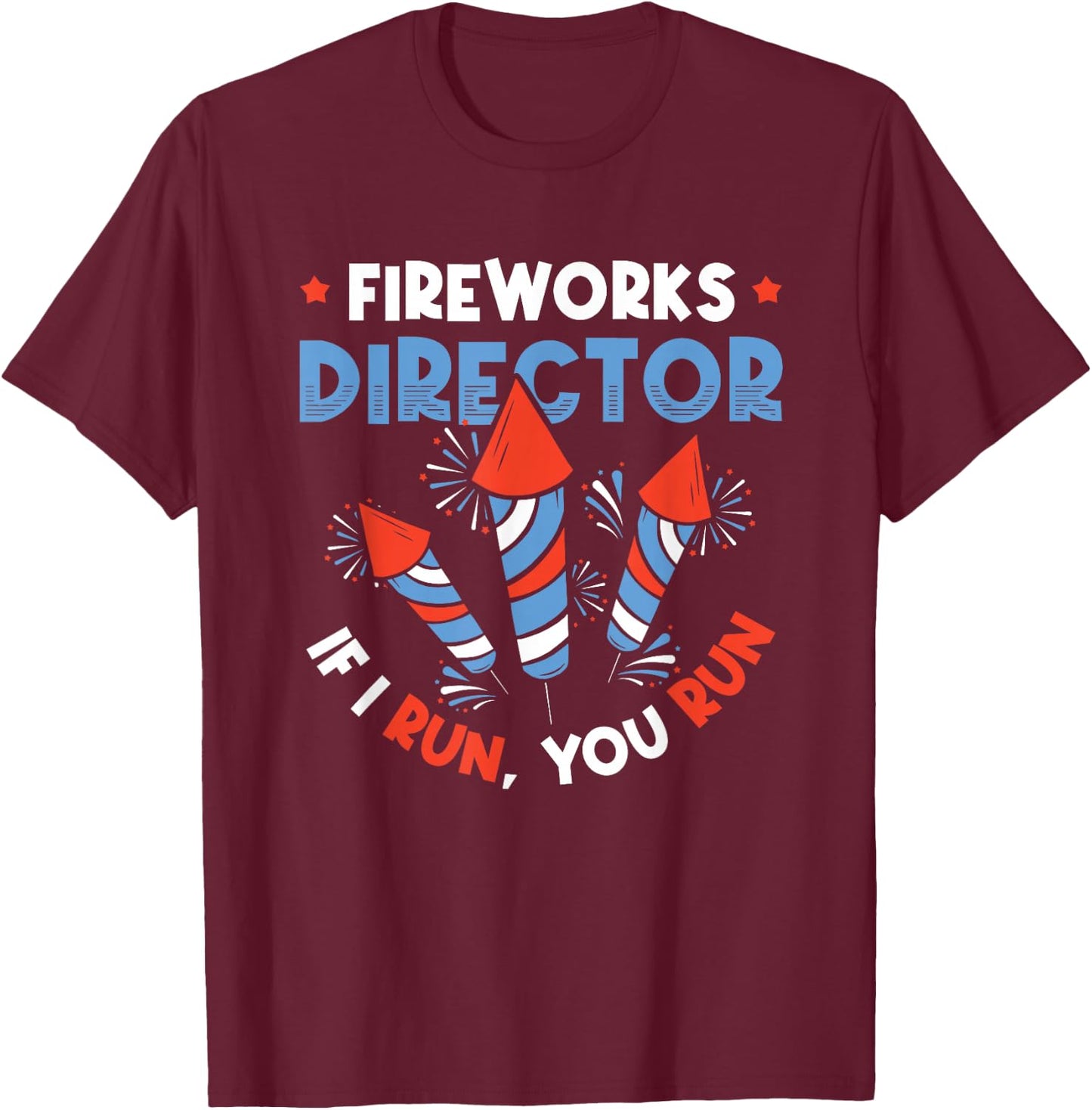Fireworks Director Fireworks Pyrotechnician T-Shirt - T-Shirt | Maroon