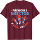 Fireworks Director Fireworks Pyrotechnician T-Shirt - T-Shirt | Maroon