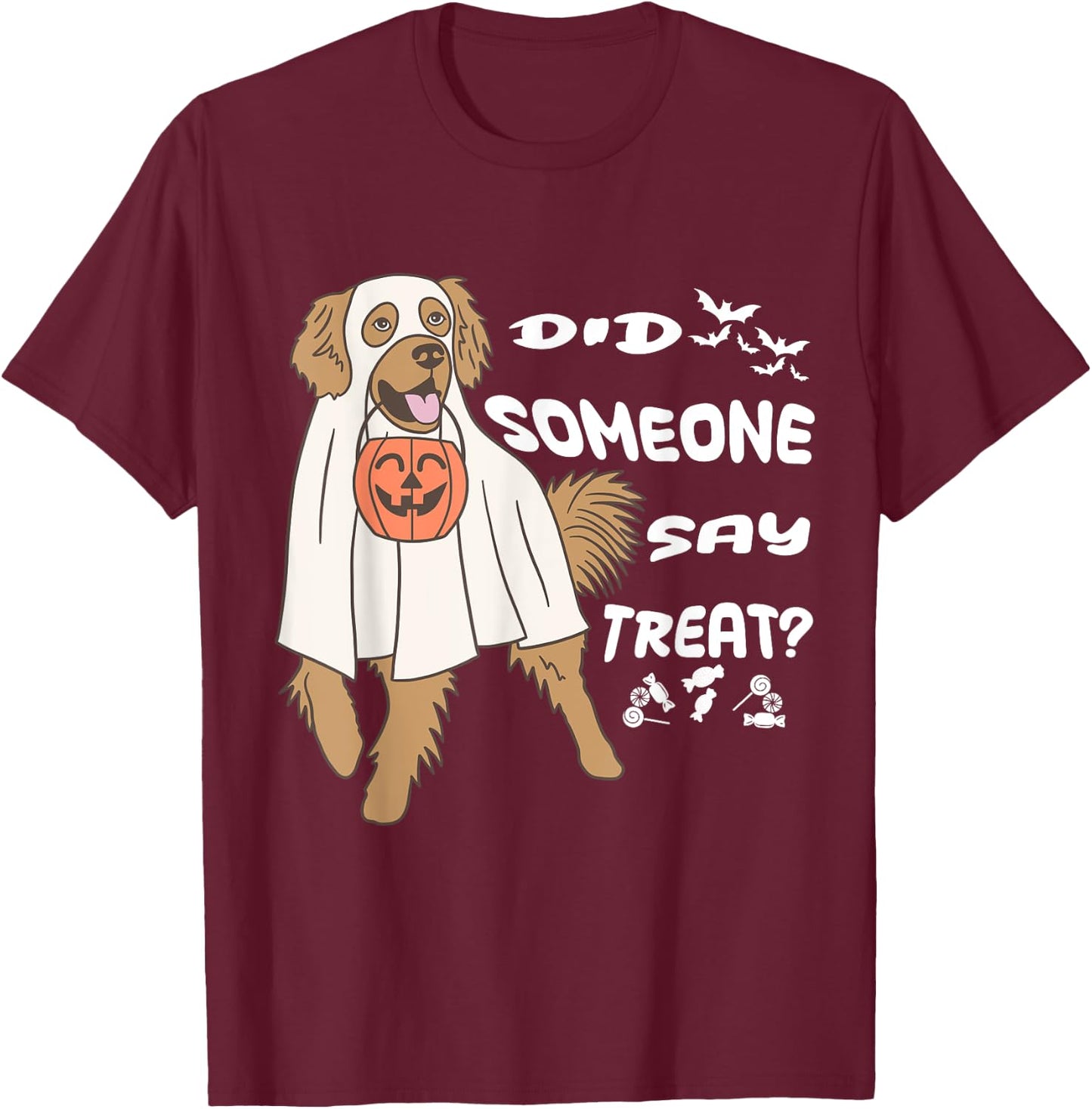 Funny Halloween Ghost Golden Retriever Did Someone Say Treat T-Shirt - T-Shirt | Maroon