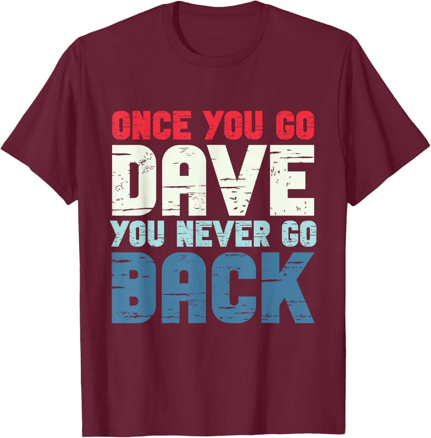First Name Dave Personalized T-Shirt - T-Shirt | Maroon