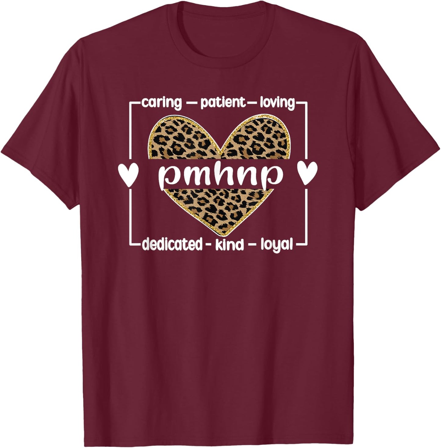 PMHNP Psychiatric Mental Health Nurse Practitioner T-Shirt - T-Shirt | Maroon