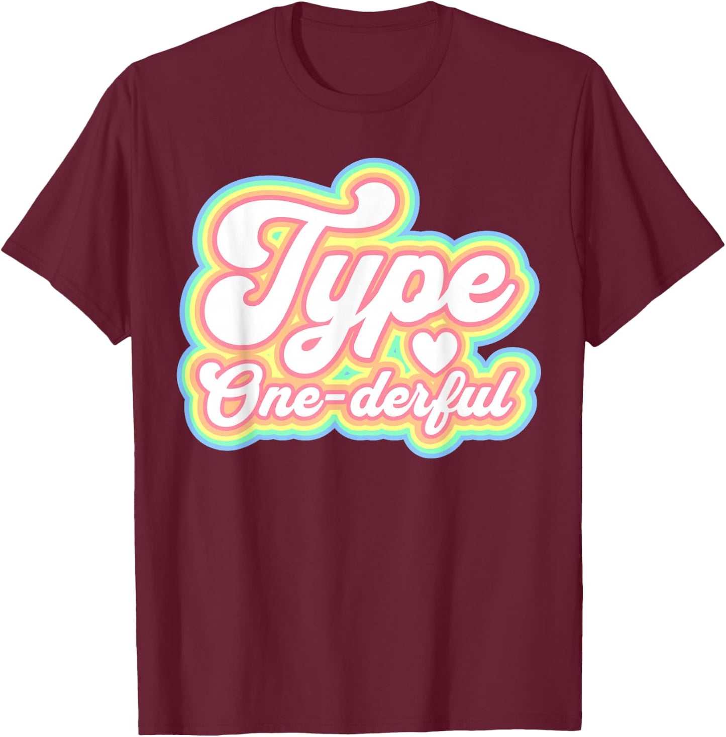 Type One-Derful Type One Diabetes Retro Awareness T-Shirt - T-Shirt | Maroon