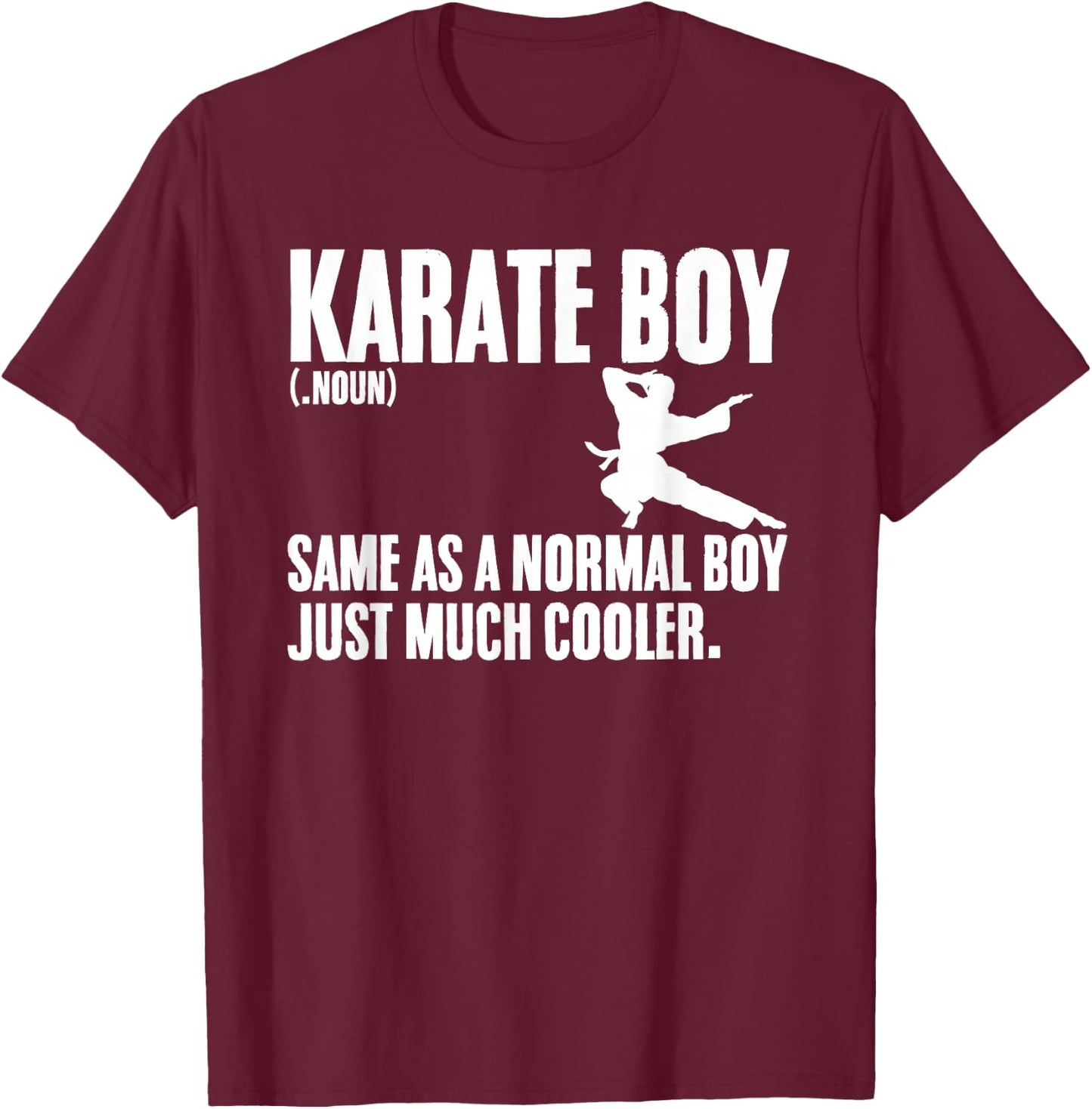 Karate Boy Definition Combat Sports Martial Arts Fighter T-Shirt - T-Shirt | Maroon