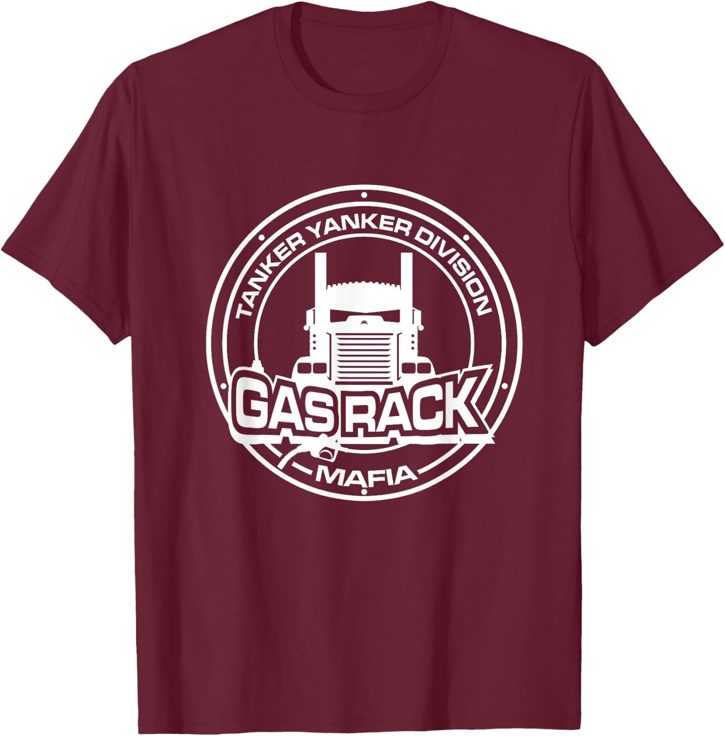 Gas Rack Er Yanker - Tanker Division Mafia T-Shirt - T-Shirt | Maroon