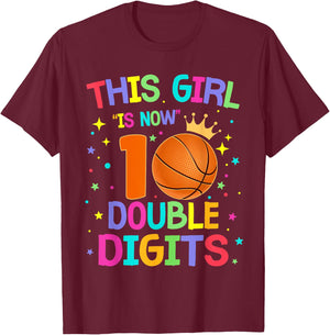 This Girl Is Now 10 Double Digits 10th Birthday Basketball T-Shirt - T-Shirt | Maroon