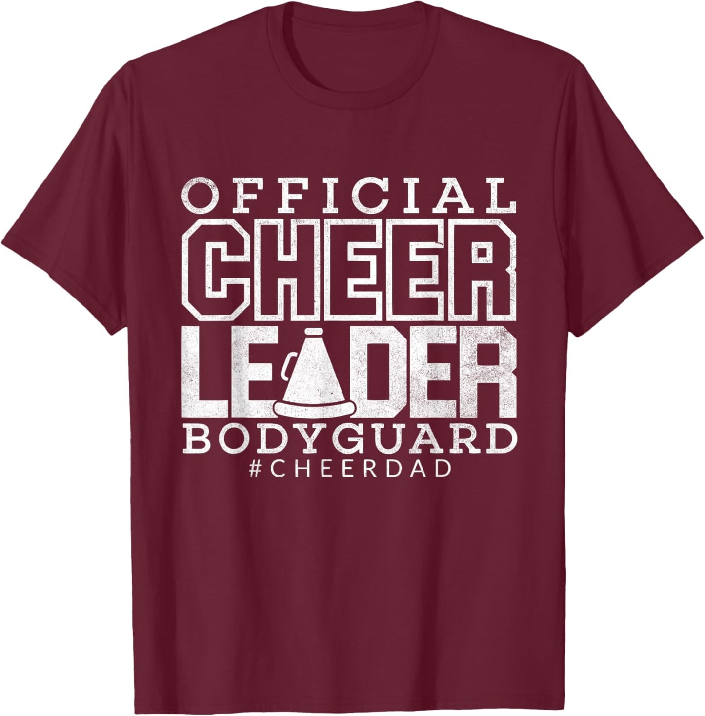 Cheer Dad Funny Papa Official Cheerleader Bodyguard Men T-Shirt - T-Shirt | Maroon