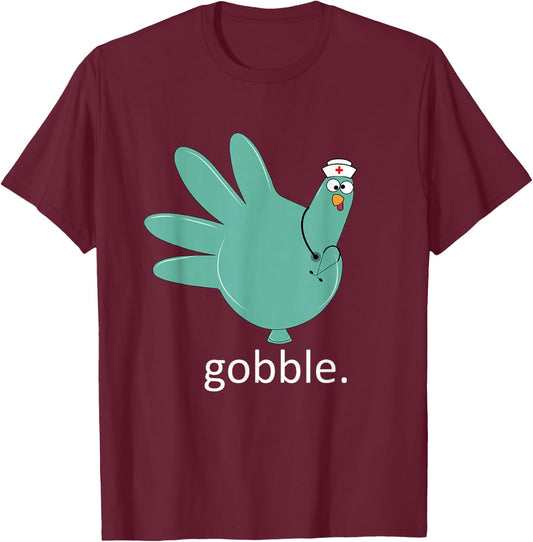 Turkey Gobble Glove Thanksgivin Nurse Medical Thankful Nurse T-Shirt - T-Shirt | Maroon