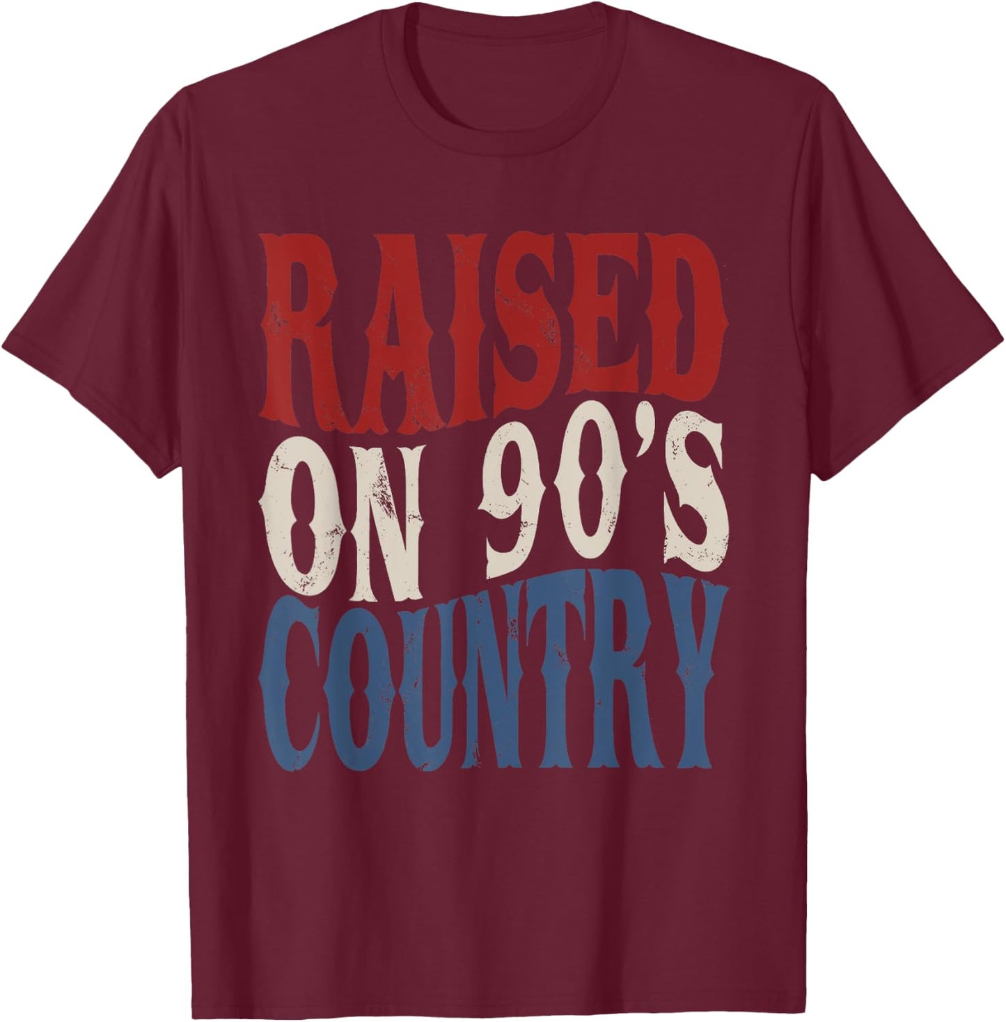 Raised On 90's Country Music America Vibes Vintage Western T-Shirt - T-Shirt | Maroon