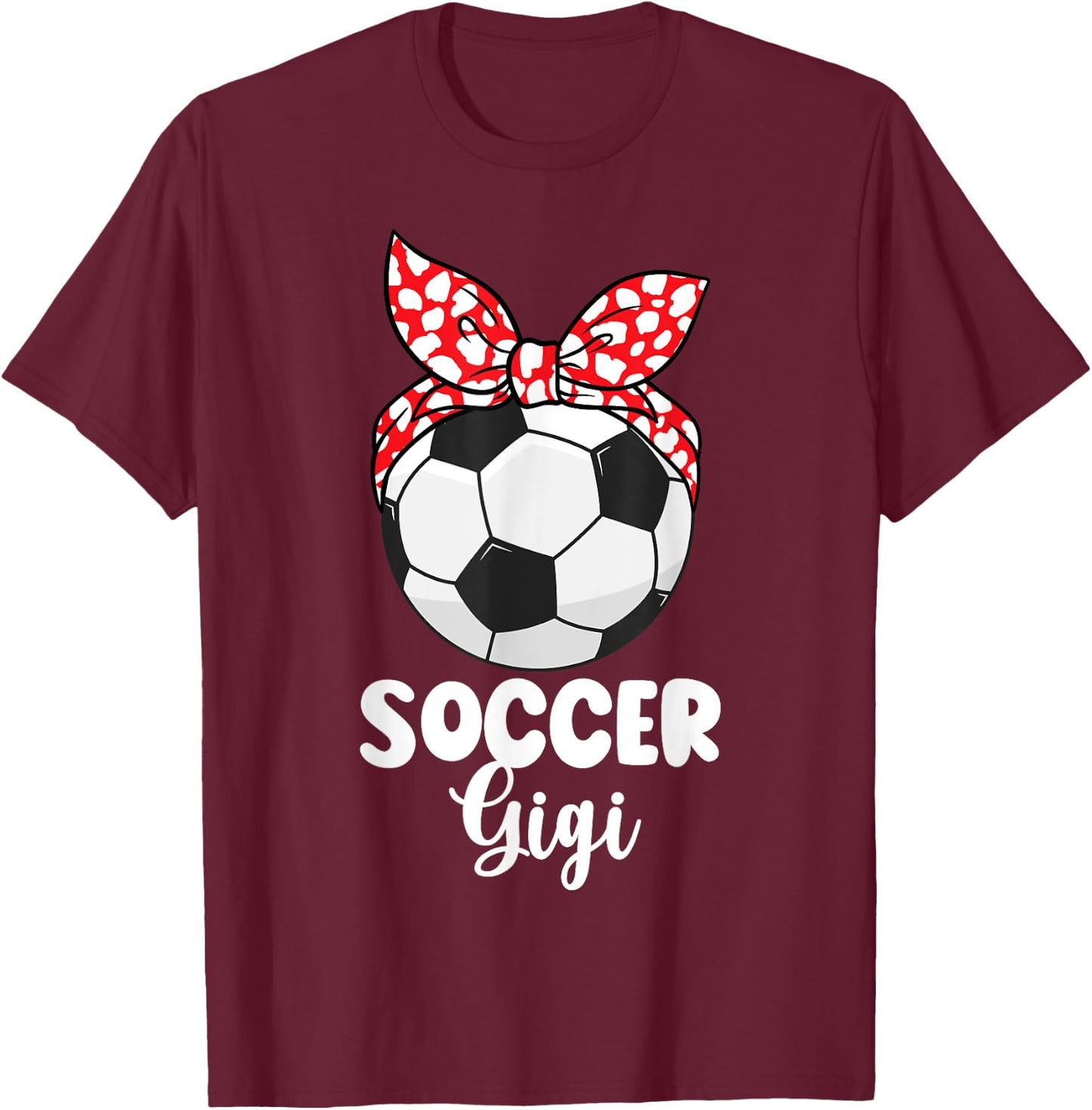 Soccer Gigi Grandma Gigi Of A Soccer Player Gigi T-Shirt - T-Shirt | Maroon