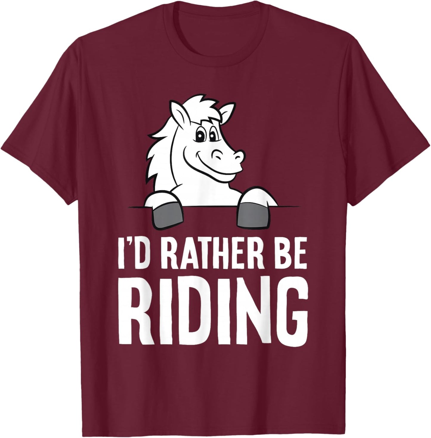 Horse Lover Horseback Riding I'd Rather Be Riding T-Shirt - T-Shirt | Maroon