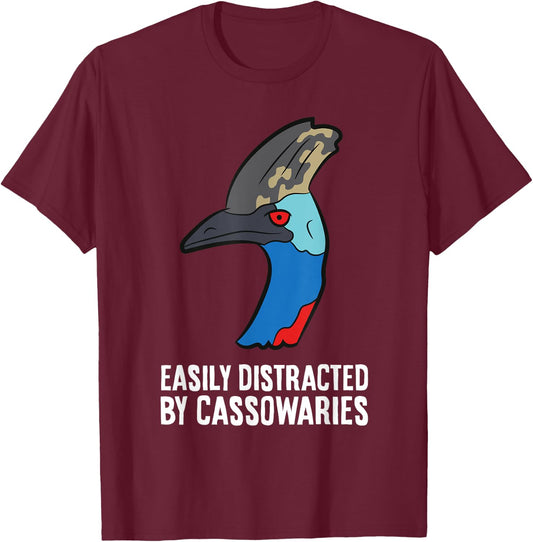 Cassowary Bird Lover Easily Distracted By Cassowaries T-Shirt - T-Shirt | Maroon