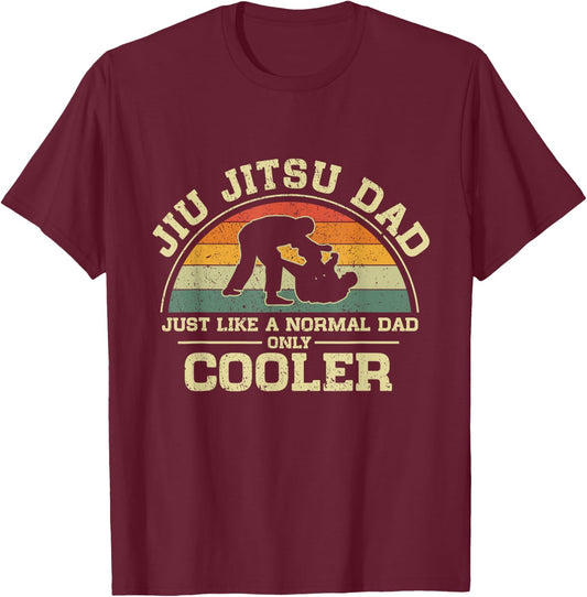 Vintage Jiu Jitsu Dad Just Like A Normal Dad Only Cooler T-Shirt - T-Shirt | Maroon