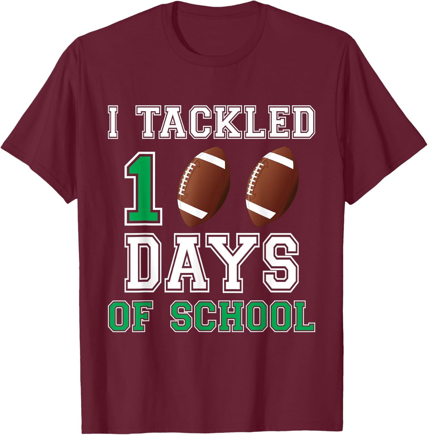 I Tackled 100 Days Football Boys Kids 100th Day Of School T-Shirt - T-Shirt | Maroon